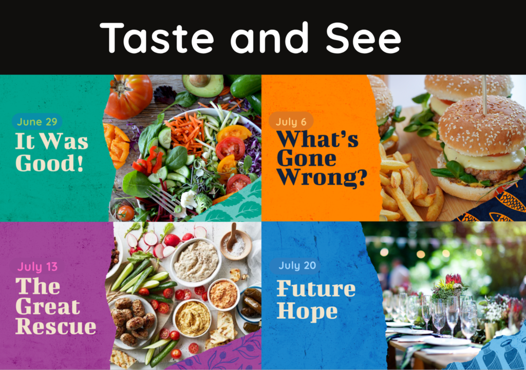 Taste and See